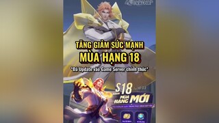 [Tăng Giảm Sức Mạnh] - ở mùa Hạng 18 (Đã Update ở Server chính) 😎 lienquan lienquanmobile lienquanvietnam lienquantiktok archangel2909