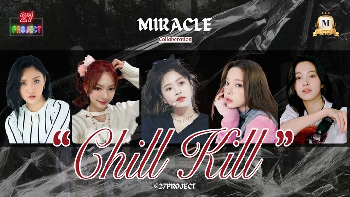 【COVER】Red Velvet 레드벨벳 - Chill Kill【MIRACLE】