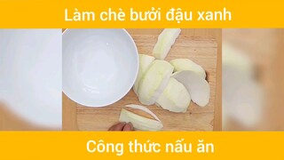 Cách làm chè bưởi đậu xanh  #chebuoi