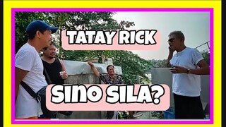 TATAY RICK:SINO SILA? PANOORING PARA INYONG MALAMAN