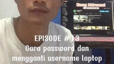 [ARSIP YOUTUBE #13] Cara password dan mengganti username laptop dengan mudah supaya tidak bisa dibu