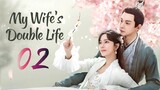🇨🇳EP 2 | My Wife's Double Life (2024)[EngSub]