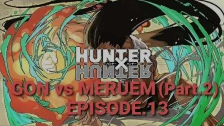 🔴HUNTER x HUNTER: DC (Episode.13) Adult Gon vs Meruem | Part.2 Final Manga Version 📺