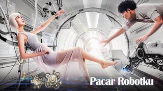 Pacar Robotku - Film Romantis  Sub Indo