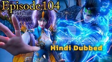 Battle Through The Heavens Season 5 Ep 104 Hindi Dubbed