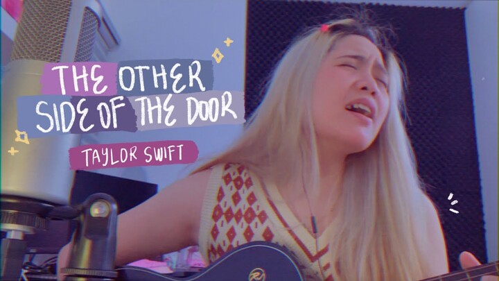 the other side of the door by taylor swift - mai-mai lampos (cover)