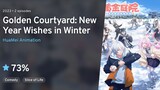 Golden Courtyard: New Year Wishes in Winter(Episode 1
