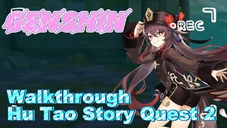 [Genshin  Walkthrough]  Walkthrough Hu Tao Story Quest 2