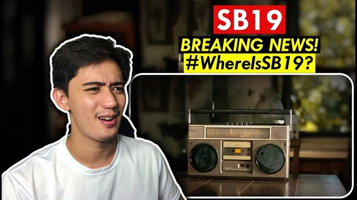 BREAKING NEWS! #WhereIsSB19? 📼 REACTION | A COMEBACK OR JUST ANOTHER MV?