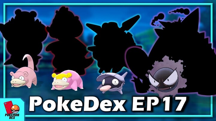 Pokemon Dex EP17 | Pokemon Evolutions | #MegaEvolution #Gigantamax  #Gengar Cloyster Slowpoke