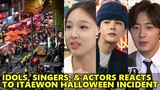 Korean Celebrities REACTION to the Itaewon Halloween Incident