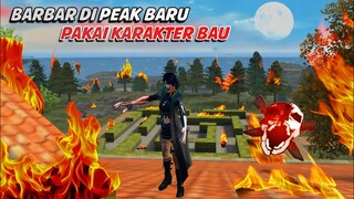 BARBAR DI PEAK BARU DAN KARAKTER BARU🔥 - GARENA FREE FIRE