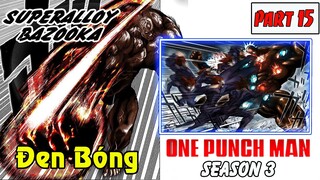 One Punch Man Season 3 : Hiệp Hội Quái Vật | Part 15 Hợp Kim Đen Bóng Vs Garou