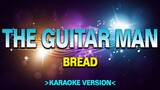 The Guitar Man - Bread [Karaoke Version]