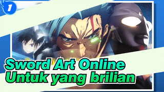 Sword Art Online| Buka SAO dengan BGM Tiga---Untuk yang Brilian_1