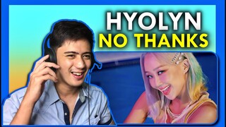 FIRST TIME REACTING to HYOLYN (효린) ‘NO THANKS’ Official MV REACTION