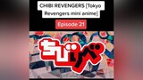 Episode 21 🖤 Episode 1-20 link in my bio. 😊 chibirevenger tokyorevengers anime foryoupage foryou fyp fypシ
