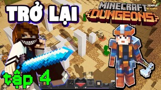 MINECRAFT DUNGEONS TẬP 4 | Trở Lại Cuộc Chiến Giải Cứu Dân Làng Và Dungeons Chính Thức!!