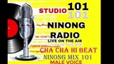 CHACHAHI MALE VOICE  "NINONG REMIX @STUDIO101"