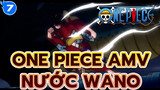 Phần 1 !! AMV dài !! Chế tác lớn !! Vẫn là mãn nhãn !! | Nước Wano | One Piece AMV_7