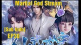 Martial God Stream Episode 30 Sub Indo