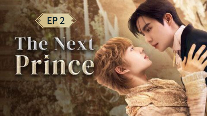 🇹🇭 ƚႹҽ πҽxƚ ρɾ¡ɳ¢ҽ : EP 2 - SUB INDO - Cr.CasthyAilen
