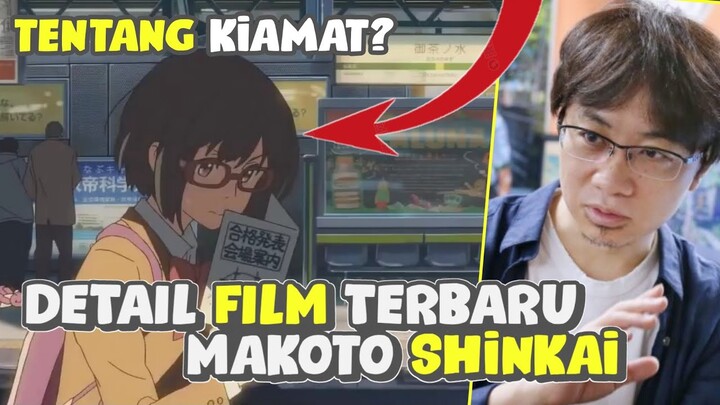 KEREN BANGET! DETAIL FILM TERBARU MAKOTO SHINKAI - SUTRADARA PEMBUAT ANIME KIMI NO NAWA