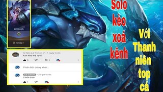 Garena Liên Quân | Solo với thanh niên top cá kèo quá kênh và cái kết... | Cá Gamer