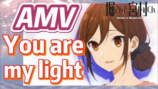 [Horimiya]  AMV |  You are my light