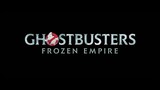 GHOSTBUSTERS_ FROZEN EMPIRE - Official Trailer (HD)