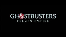 GHOSTBUSTERS_ FROZEN EMPIRE - Official Trailer (HD)