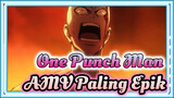 AMV Paling Epik Di BiliBili | One Punch Man S1 S2 | Beat Synced
