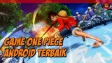 Rekomendasi 7 Game One Piece Android Terbaik