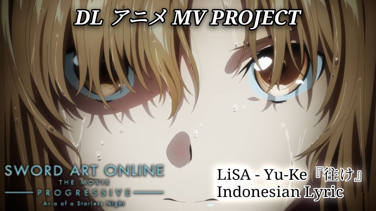 Mad Amv Sao Progressive Lisa 往け Lirik Terjemahan Indonesia Bilibili