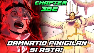 DAMNATIO PINURNADA ANG PAGBABALIK NI ASTA! Black Clover Final Arc Episode 25 Full Chapter 362
