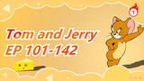 Tom and Jerry| [[New Year Compilation] EP 101-142_B1