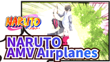 NARUTO|[AMV]- Airplanes