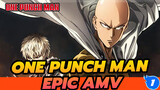 One Punch Man 
Epic AMV_1