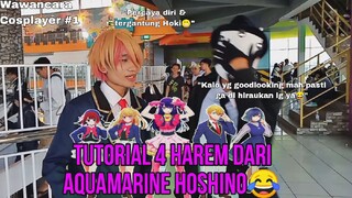 Tutorial 4 Harem dari Aqua Hoshino... LUTHFI WAWANCARA COSPLAYER #1