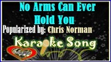 No Arms Can Ever Hold You Karaoke Version by Chris Norman- Karaoke Cover