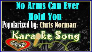 No Arms Can Ever Hold You Karaoke Version by Chris Norman- Karaoke Cover