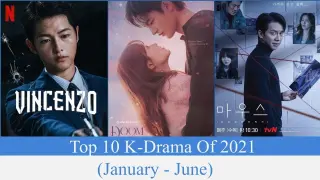 Top 10 K-Drama Of 2021 (January - June)