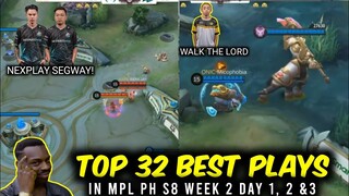 TOP 32 BEST PLAYS IN MPL PH S8 WEEK 2 DAY 1,2&3(NEXPLAY SEGWAY - MICO WALK THE LORD)