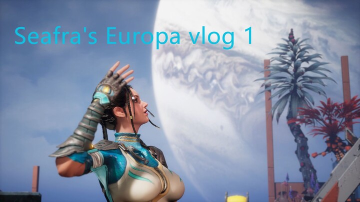 Seafra's Europa vlog 1：Compared to survival, it's obvious that taking short videos is more important