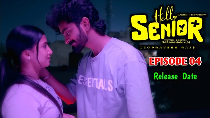 Hello Senior 💙| Episode 04 |  New UPDATE | Aareesh | Chippuchippy | Tamil Love Web Series | Filmdude