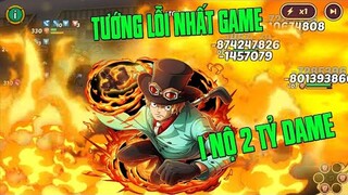 Hải Tặc Đại Chiến - CẦM TƯỚNG LỖI DAME BOSS VÀ LEO ĐẬU SẼ NHƯ THẾ NÀO?...TEST DAME 1 SABO VÀ 2 SABO