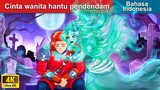 Cinta wanita hantu pendendam 🌙 Dongeng Bahasa Indonesia ✨ WOA - Indonesian Fairy Tales