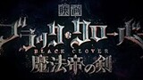 Black Clover Movie Trailer: Mahou Tei no Ken#jj