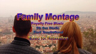 Family Montage_Music for Relaxation