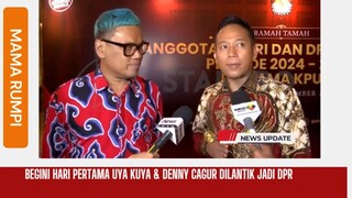 BEGINI HARI PERTAMA UYA KUYA & DENNY CAGUR DILANTIK JADI DPR